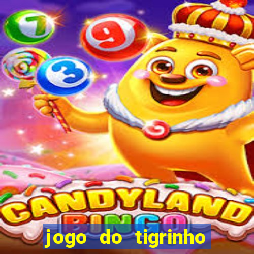 jogo do tigrinho sem deposito